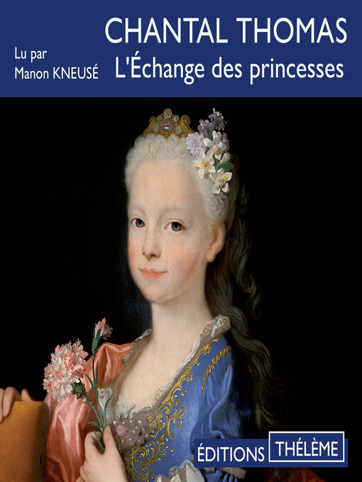 Title details for L'échange des princesses by Chantal Thomas - Available